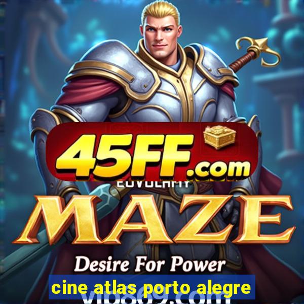 cine atlas porto alegre